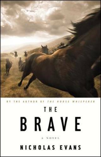 The Brave – Hardcover By Evans, Nicholas – VERY GOOD