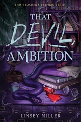 That Devil, Ambition: A Gothic Dark Academia Fantasy of Demonology and Deadl…