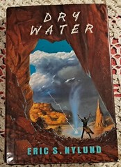 Dry Water by Eric S. Nylund, 1997, HC w/DJ, 311 pages, Avon Books