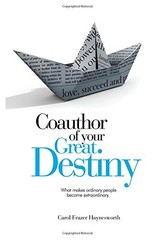 COAUTHOR OF YOUR GREAT DESTINY: HOW ORDINARY PEOPLE BECOME By Frazer Carol *NEW*