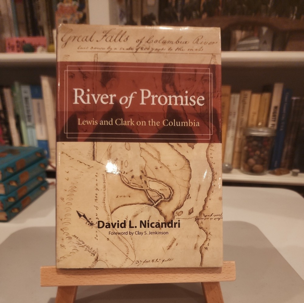 River of Promise – Lewis and Clark on the Columbia by David L. Nicandri SIGNED