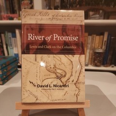 River of Promise – Lewis and Clark on the Columbia by David L. Nicandri SIGNED