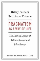 Pragmatism as a Way of Life: – Hardcover, by Putnam Hilary; Putnam – Very Good u