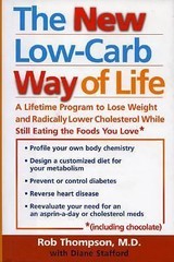 The New Low Carb Way of Life: A Lifetime- Rob Thompson, 9781590770313, hardcover