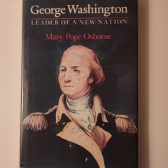 Mary Pope Osborne George Washington: Leader of a New Nation HC