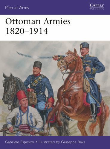 Ottoman Armies 1820-1914 by Esposito, Gabriele