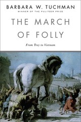 The March of Folly: From Troy to Vietnam – paperback Tuchman, Barbara W.