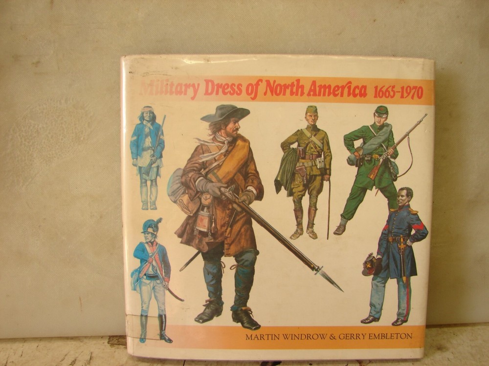 Military Dress of North America 1665-1970. Windrow. 159 Pages. HC