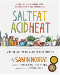 Salt, Fat, Acid, Heat: Mastering the Elements of Good Cooking (Hardcover, 2017)