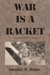 War is a Racket 1935 Original Paperback Edition – Smedley Butler April 4,