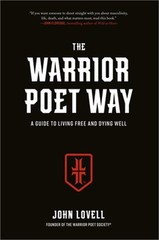 The Warrior Poet Way: A Guide to Living Free and Dying Well (Hardback or Cased B