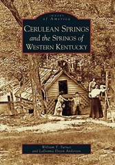 NEW Arcadia Publishing Cerulean Springs and the Springs of Western Kentucky, KY