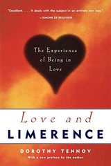 Love and Limerence: The Experience of Being in Love By Dorothy