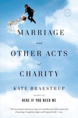 Marriage and Other Acts of Charity: A Mem- 0316031909, Kate Braestrup, paperback