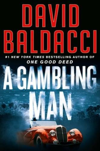 A Gambling Man (An Archer Novel) – Hardcover By Baldacci, David – VERY GOOD