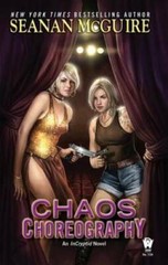 Chaos Choreography (InCryptid) – Mass Market Paperback By McGuire, Seanan – GOOD