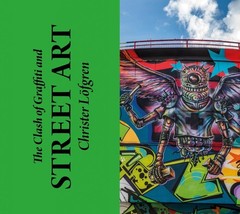 The Clash of Graffiti and Street Art by Christer L?fgren (English) Hardcover Boo