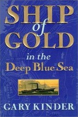 Ship of Gold in the Deep Blue Sea by Kinder, Gary