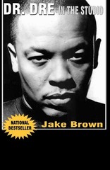 Dr. DRE in the Studio: From Compton, Death Row, Snoop Dogg, Eminem, 50 Cent,…