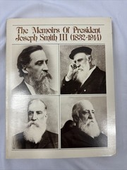 Memoirs of President Joseph Smith III by Richard P. Howard Large PB FE 1979 VG