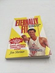 Eternally Fit: Optimum Health Maximum – Paperback, by Shriner Jim – Very Good