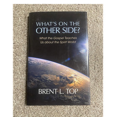 Deseret Book Company What’s on the Other Side? by Brent L. Top 2004 Hardcover