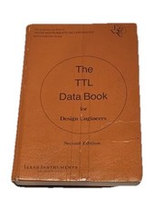 Texas Instruments THE TTL DATA BOOK FOR DESIGN ENGINEERS 2nd Edition USA 1976