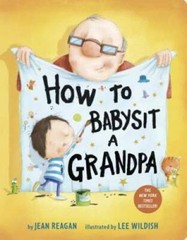 How to Babysit a Grandpa – Board book By Reagan, Jean – GOOD