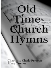 Old Time Church Hymns: 38 Pages Beloved Hymns Of The Black Paperback…