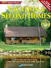 Vacation and Second Homes : 465 Designs for Recreation, Retiremen
