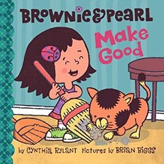 Brownie and Pearl Make Good Picture Book Cynthia Rylant