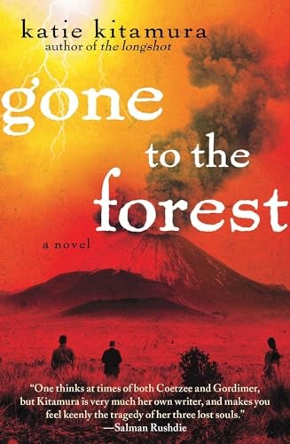 Gone to the Forest: A Novel – Paperback By Kitamura, Katie – VERY GOOD