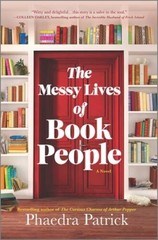 The Messy Lives of Book People: A Novel – Hardcover By Patrick, Phaedra – GOOD