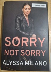 Sorry Not Sorry by Alyssa Milano (2021, Hardcover) Autographed