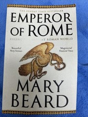 Emperor of Rome: Ruling the Ancient Roman World by Mary Beard