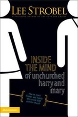 Inside the Mind of Unchurched Harry and Mary – Paperback By Lee Strobel – GOOD