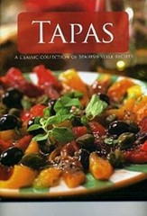 Tapas: A Classic Collection of Spanish-Style Recipes – Hardcover – GOOD
