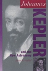 Johannes Kepler and the New Astronomy Paperback James R. Voelkel