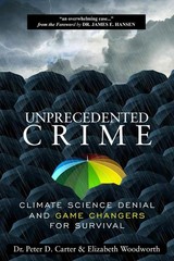 Unprecedented Crime: Climate Science Denial and Game Changers for Survival