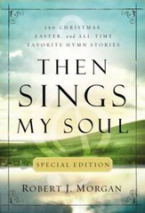 Then Sings My Soul Special Edition – Paperback By Morgan, Robert – VERY GOOD