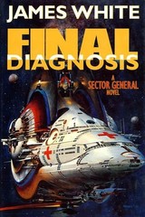 Final Diagnosis: A Sector General Nove…, White, James