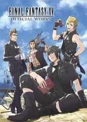 Final Fantasy XV Official Works – Hardcover By Square Enix – GOOD