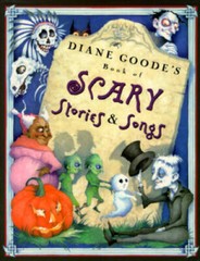 Diane Goode’s Book of Scary Stories and Songs – Hardcover By Goode, Diane – GOOD