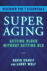 SuperAging: Getting Older Without Getting Old [Hardcover] Cravit, David and Wolf