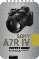 Rocky Nook Sony A7R IV: Pocket Guide (Paperback)