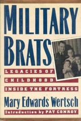 Military Brats: Legacies of Childhood Inside the Fortress – Hardcover – GOOD