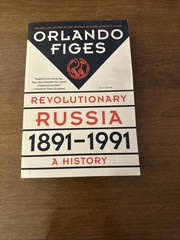 Revolutionary Russia, 1891-1991 A History Figes, Orlando GOOD NO WRITING ON TEXT