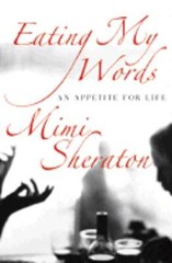 Eating My Words: An Appetite for Life by Mimi Sheraton: New