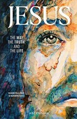 Jesus: The Way, the Truth, and the Life – Paperback – GOOD