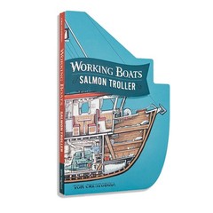 Working Boats: Salmon Troller (Lap Board Book Edition): A Lo…
